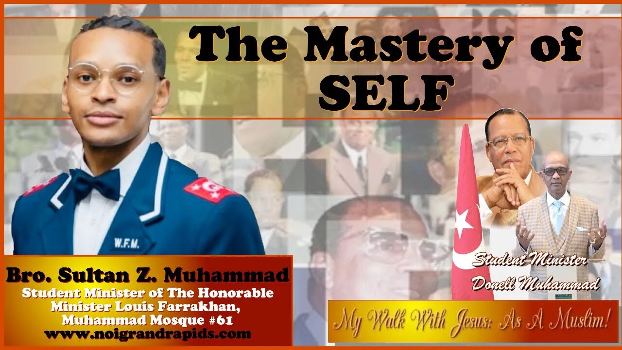 The Mastery of SELF w/ Student Minister Brother Sultan Z. Muhammad