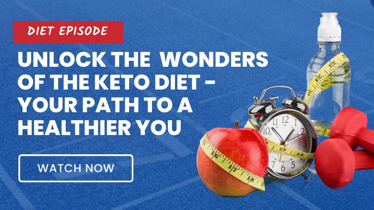 Unlock the Wonders of the Keto Diet - Your Path to a Healthier You