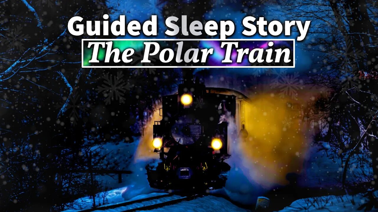 The Polar Night Train: Guided Sleep Story | Sleep in Minutes!