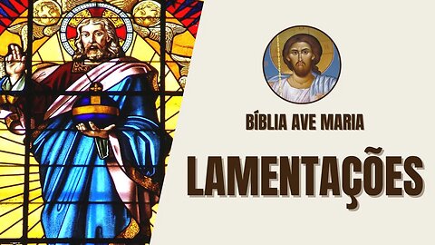 Lamentações - Lamento, Arrependimento e Esperança - Bíblia Ave Maria