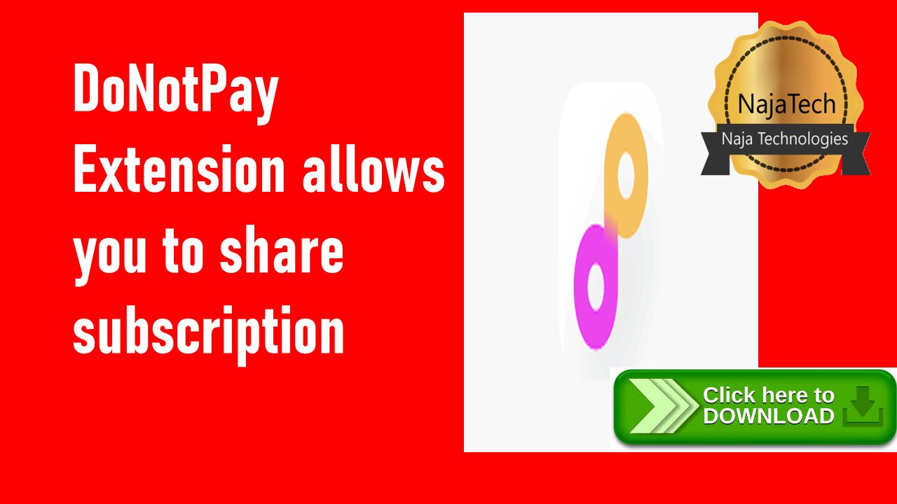 DoNotPay Extension allows you to share subscription all what you need to know download