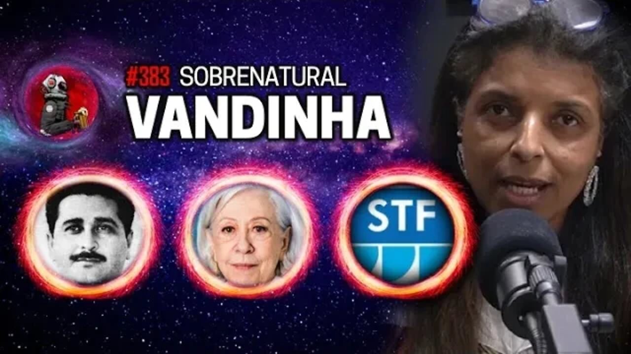 VANDINHA LOPES: ZÉ ARIGÓ, FERNANDA MONTENEGRO E SUPREMO TRIBUNAL FEDERAL | Planeta Podcast Ep. 383