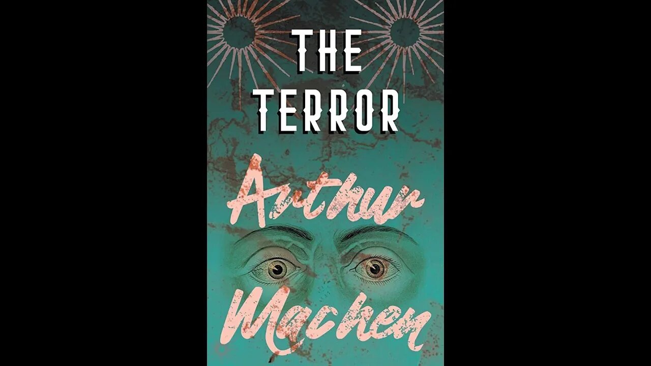 The Terror A Mystery by Arthur Machen - Audiobook