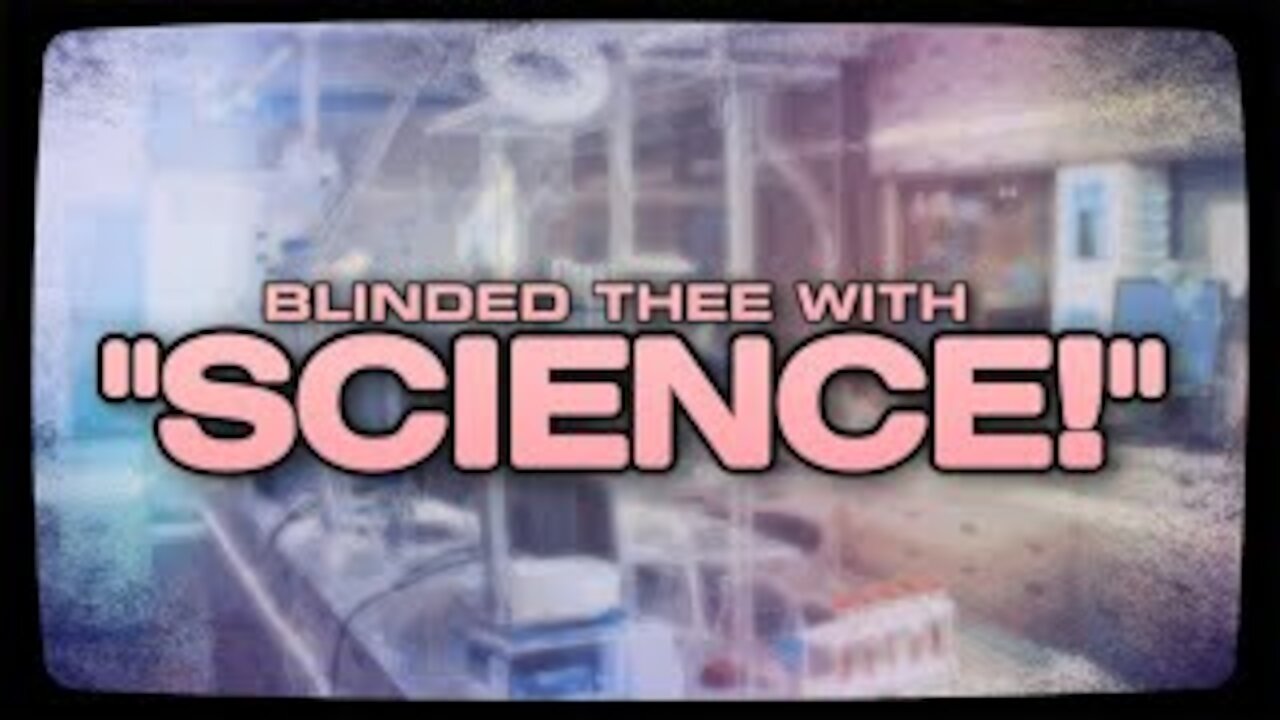 Blinded Thee with "Science"