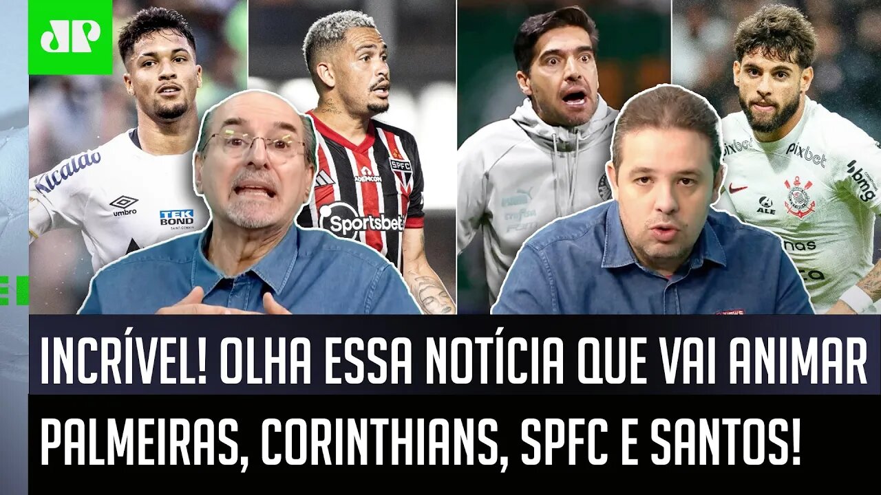 CHOCANTE? "Gente, é uma NOTÍCIA IMPORTANTE! Palmeiras, Corinthians, São Paulo e Santos agora vão..."