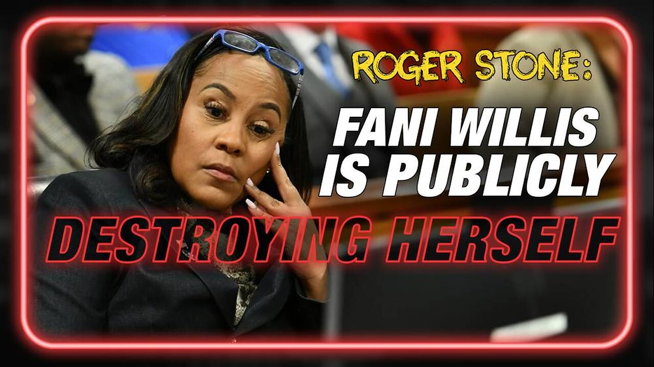 Fani Willis Is Publicly Destroying Herself: Roger Stone