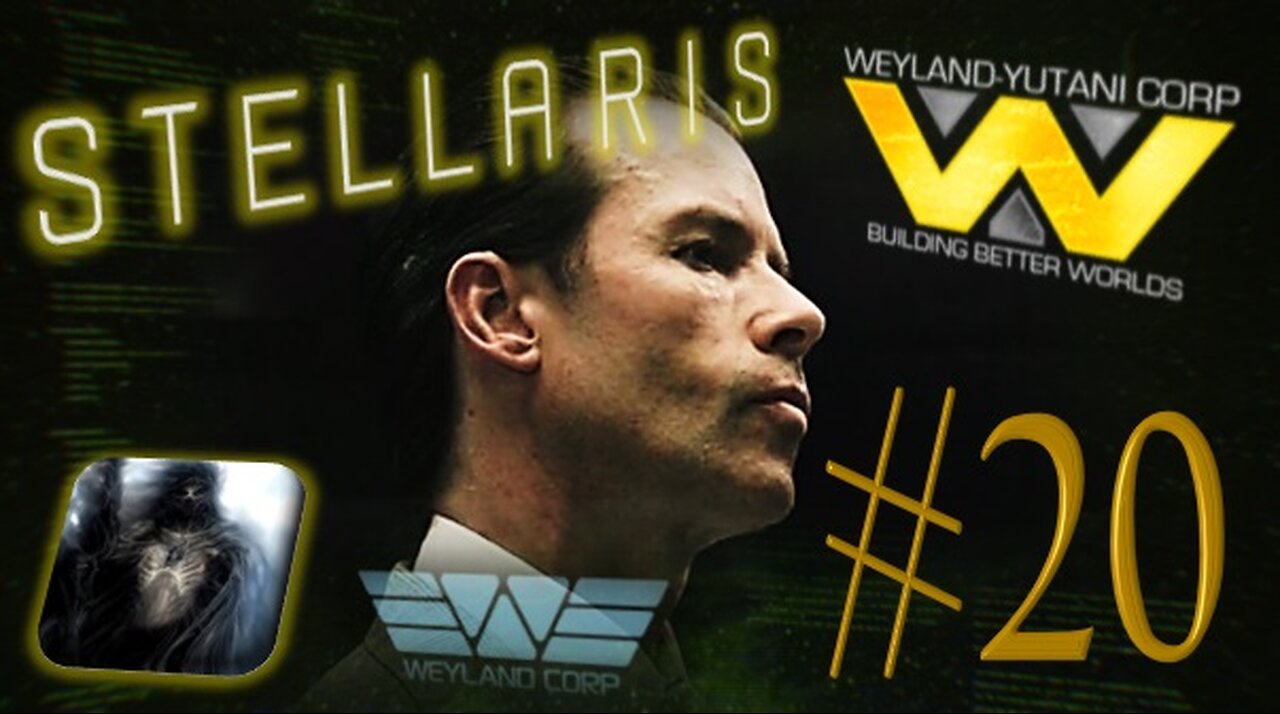 Let´s Play Stellaris | Astral Planes | Weyland Yutani Corporation | PART 20