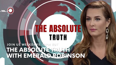 REPLAY: The Absolute Truth with Emerald Robinson | Weekdays 12PM EDT