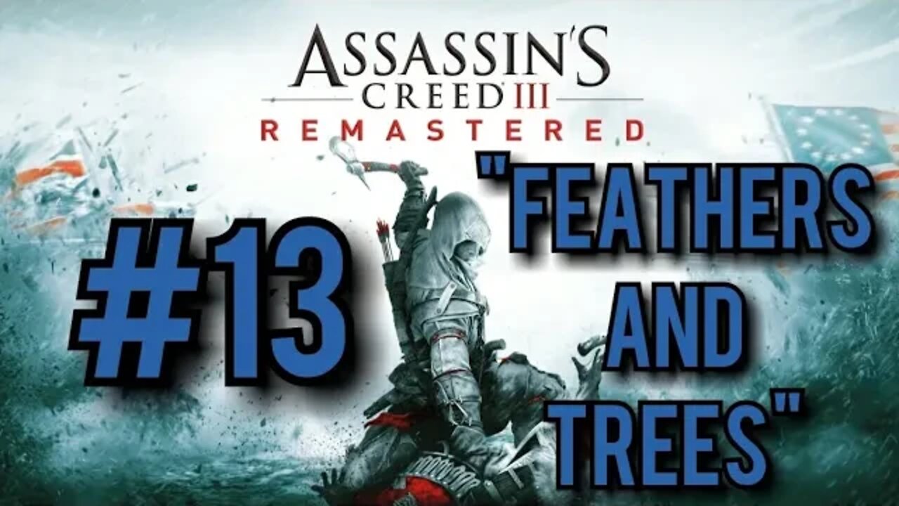 Assassin's Creed 3 Remastered Walkthrough - "Feathers and Trees"