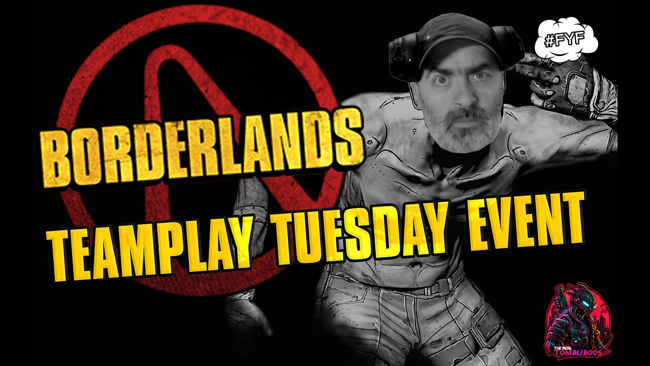 ☢️Tombi's Gaming Stream | Teamplay Tuesday Presents "Borderlands" - No Grannies allowed!! #FYF☢️