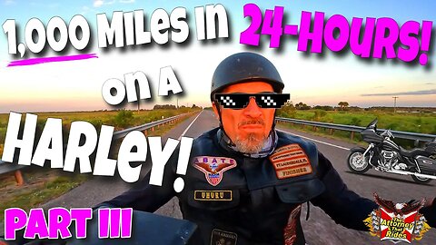One Thousand Miles in 24-Hours on a Harley: Part III