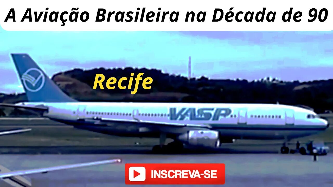 O Glamour da Aviação Brasileira na Década de 90 #aviação #avião #recife