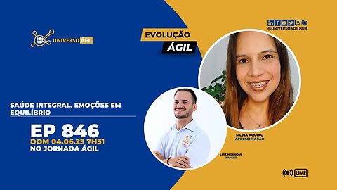 #JornadaAgil731 E846 #EvoluçãoAgil Saúde Integral, Emoções em equilíbrio