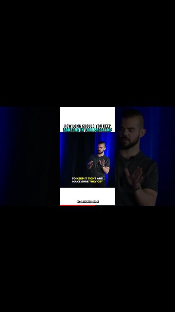 How Long Should You Keep Someone In Your Program?