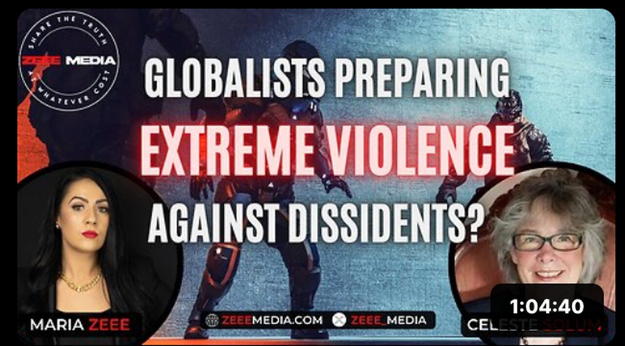 Celeste Solum - Globalists Preparing for Extreme Violence Against Dissidents?