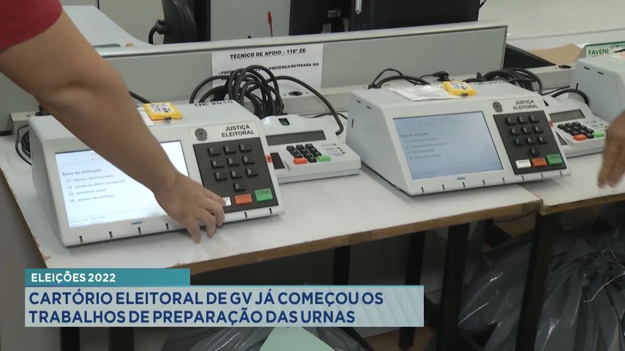 Eleições 2022: Cartório Eleitoral de GV já começou os Trabalhos de Preparação das Urnas.