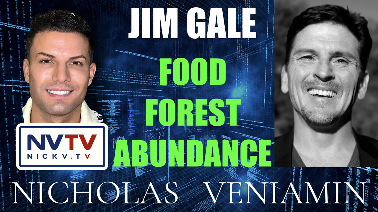 Jim Gale Discusses Food Forest Abundance with Nicholas Veniamin