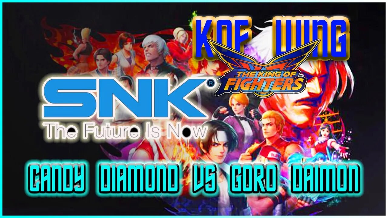 KOF WING 2022 CANDY DIAMOND VS GORO DAIMON