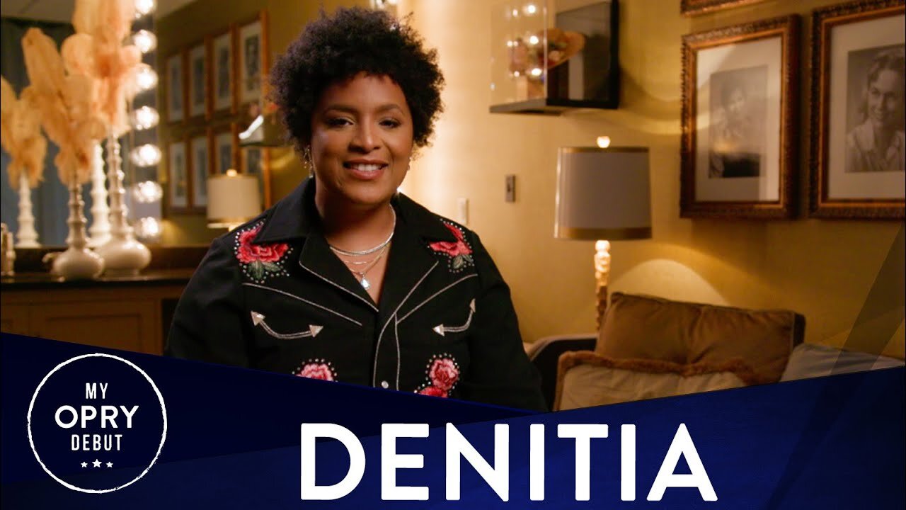 Denitia | My Opry Debut