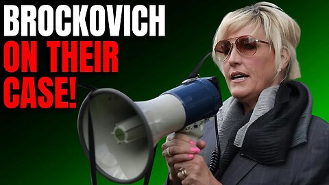 Brockovich On Their Case.