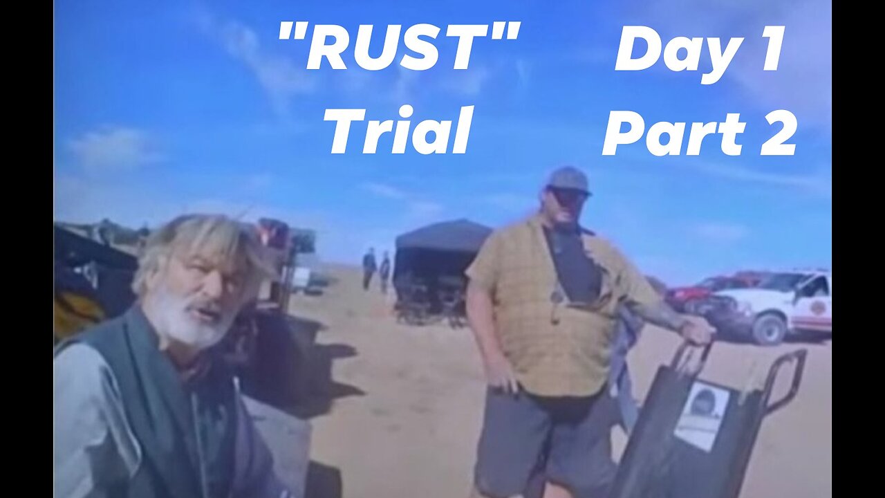 Alec Balwin "RUST" Shooting Trial Day 1/Part 2
