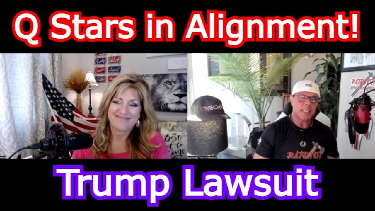 Scott McKay & Melissa Redpill: Q Stars in Alignment - Prepare for Storm - Trump Lawsuit!