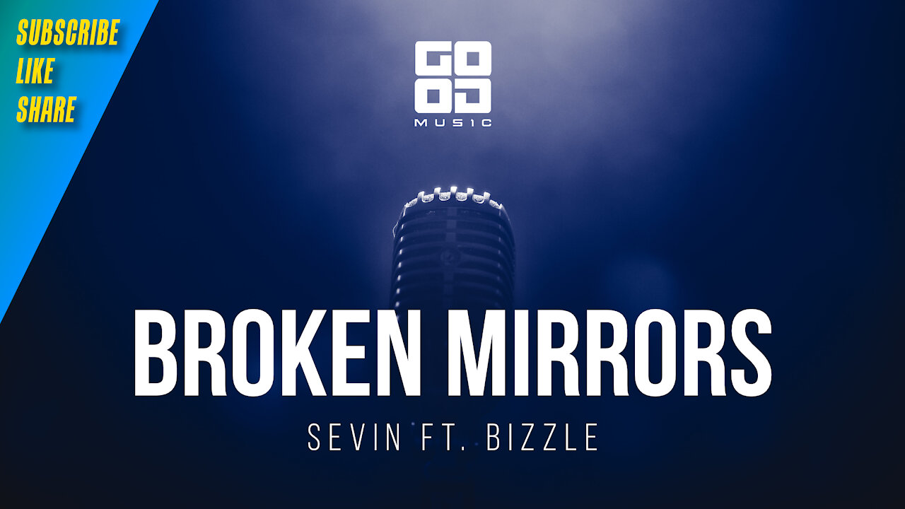 Broken Mirrors by Sevin ft. Bizzle | Rap | Hip Hop