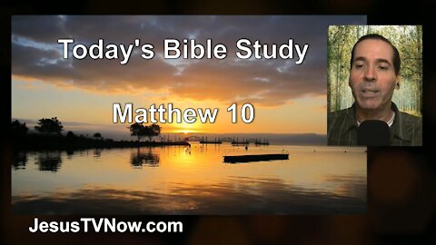 40 Matthew 10 - Pastor Ken Zenk - Bible Studies