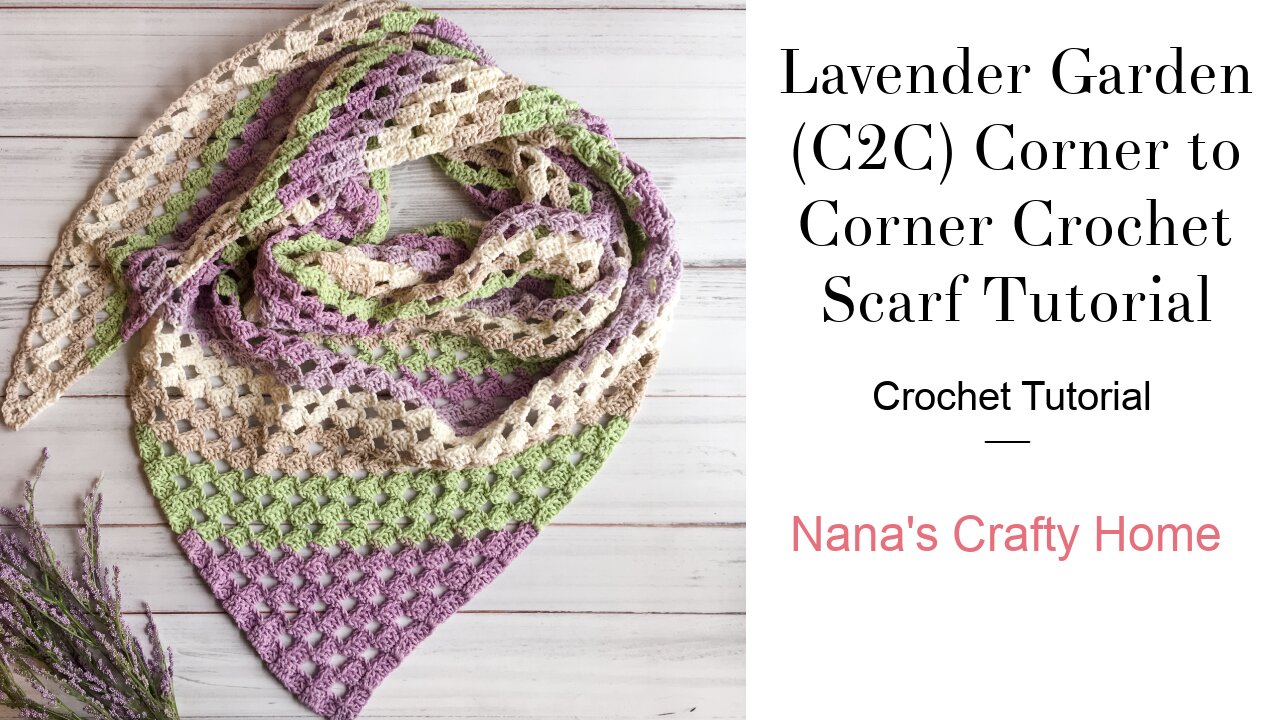 Lavender Garden C2C Corner to Corner Crochet Scarf Tutorial