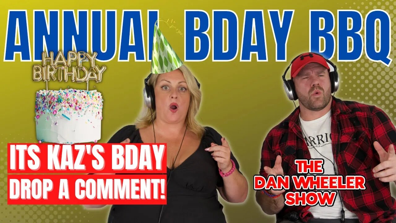 🎁 SURPRISE BIRTHDAY CELEBRATION 🎈 The Dan Wheeler Show Ep 12 ft. KAZ 🎂 (Emotional Flashback)