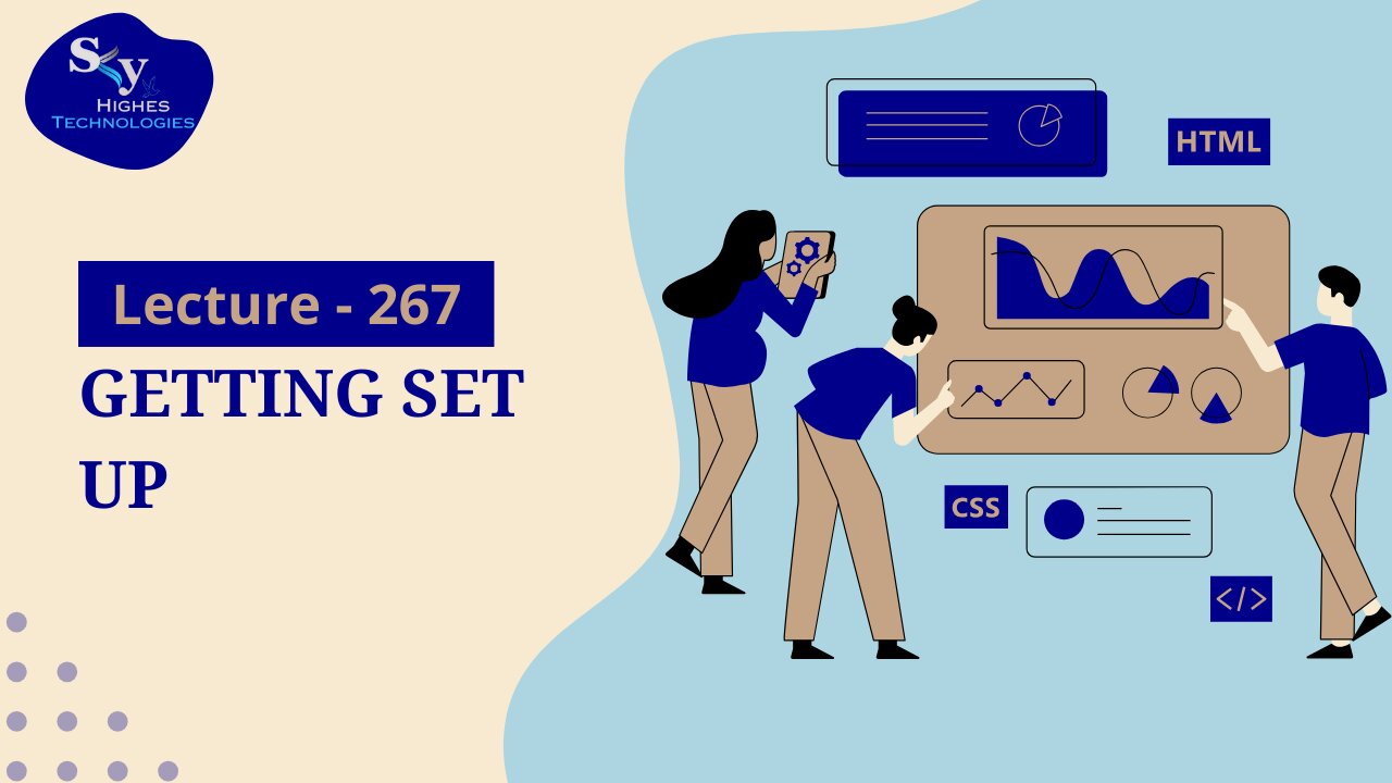 267. Getting Set Up | Skyhighes | Web Development