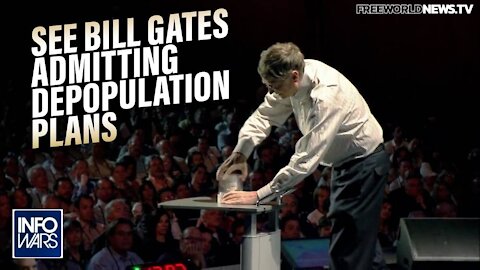 See the Video of Bill Gates Admitting Depopulation Plans
