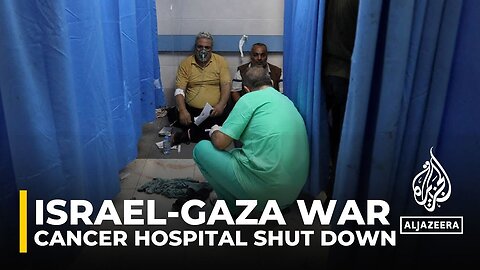 Gaza's only cancer hospital could close, around 9,000 patients to be affected