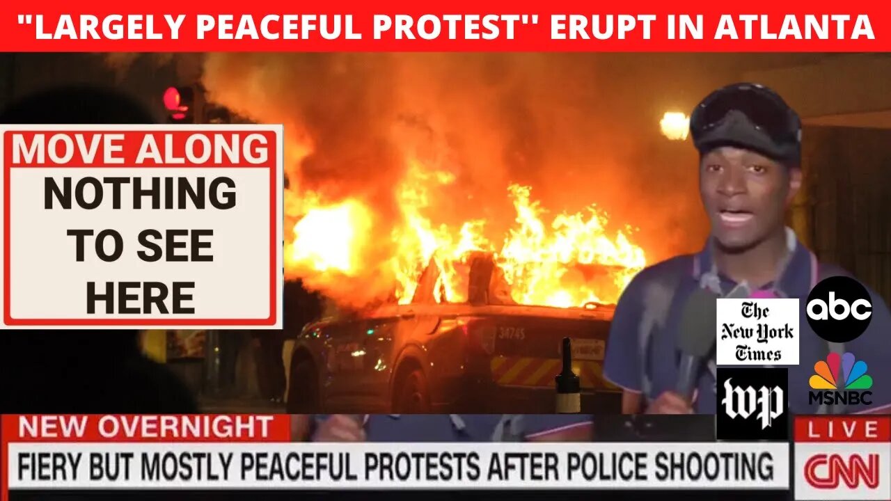 "LARGELY PEACEFUL PROTEST'' ERUPT AT ATLANTA ANTIFA BURNING POLICE VEHICULES