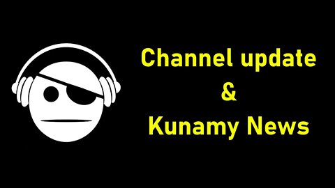 Channel Update | Some news | 09 NOV 2022