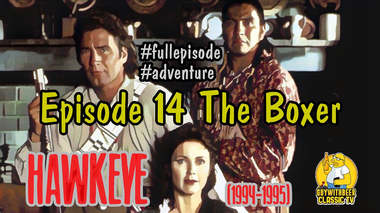 HAWKEYE (1994-1995) | Season 1 Episode 14 The Boxer [ADVENTURE]