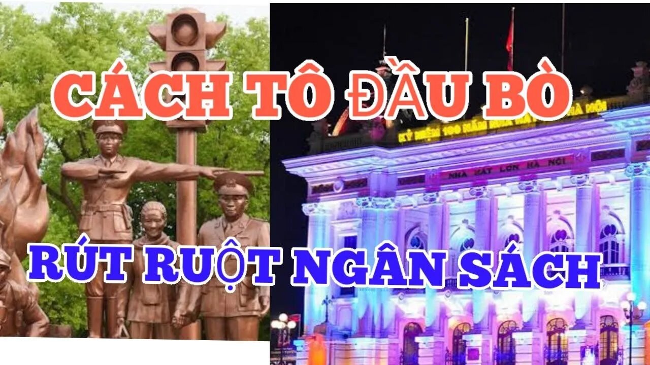 CÁCH TÔ ĐẦU BÒ RÚT RUỘT NGÂN SÁCH