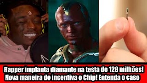 Rapper implanta diamante na testa de 128 milhões! Nova maneira de incentiva o Chip! Entenda o caso