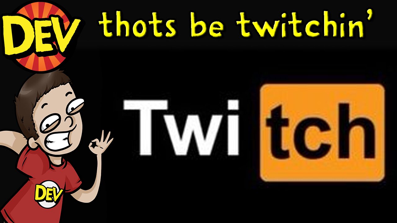 Why Twitch Sucks: The Thot Problem