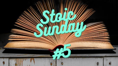 Stoic Sunday #5