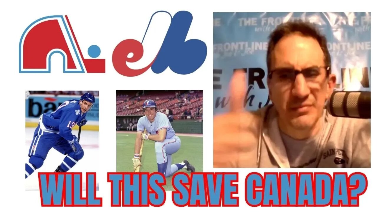 BRING BACK THE NORDIQUES, EXPOS!! Will it Save Canada?