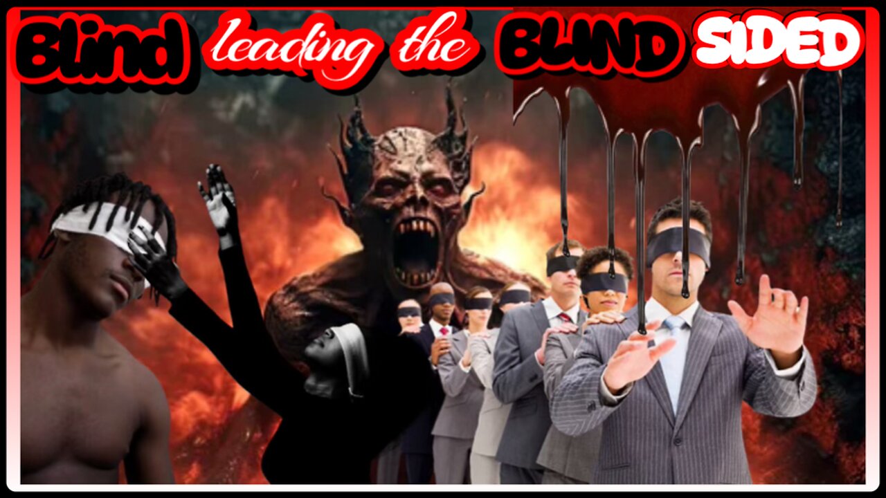 BLIND leading the BLINDSIDED
