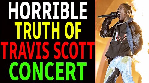 HORRIBLE TRUTH OF TRAVIS SCOTT CONCERT- D.S'S DARK PLAN REVEALED!