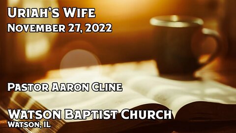 2022 11 27 Uriah’s Wife