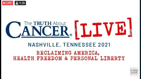 Truth about Cancer live from Nashville