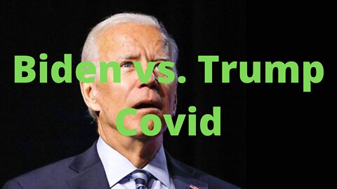 Biden And Trump, Covid Differences