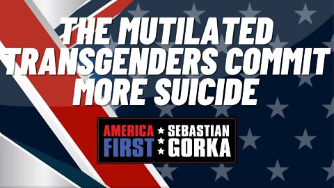 The Mutilated Transgenders Commit more Suicide. Jay Greene with Sebastian Gorka