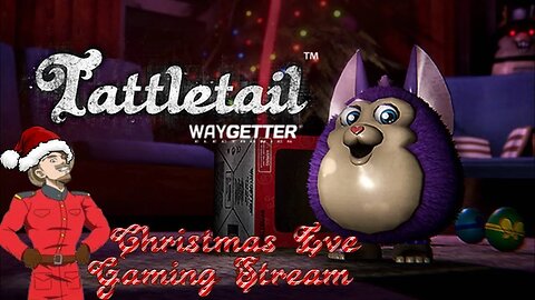 Playing Tattletail on Christmas Eve!