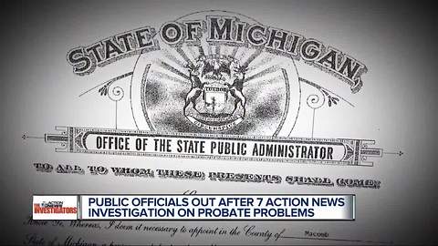 Public officials out after 7 Action News investigation into probate problems
