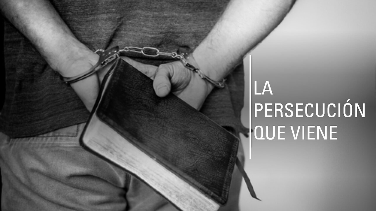 La Persecución que Viene 3: discerniendo los tiempos